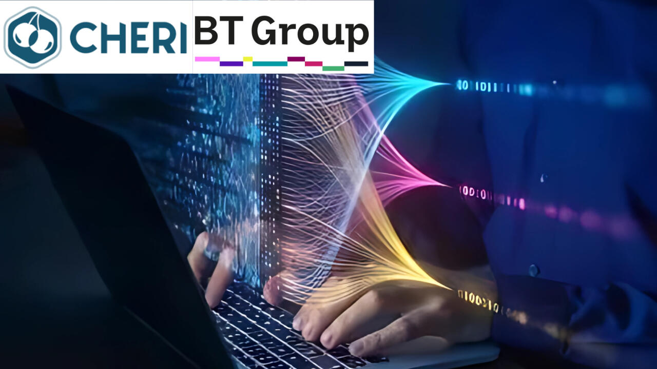 BT Group Joins Forces with CHERI Alliance to Strengthen Cybersecurity Future BT Group Joins Forces with CHERI Alliance to Strengthen Cybersecurity Future